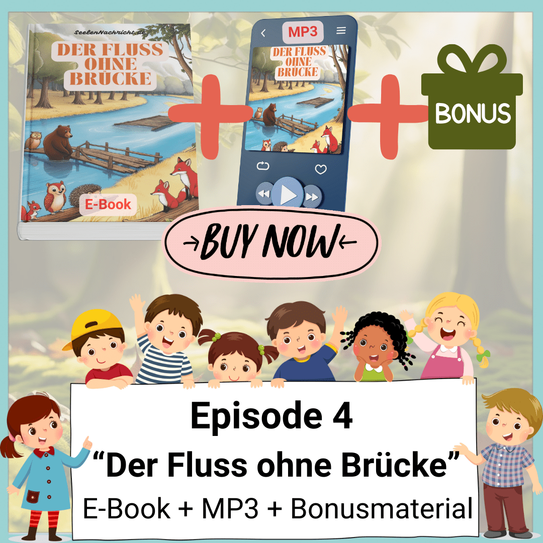 E04 - Der Fluss ohne Brücke - SeelenNachricht.de